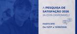 PESQUISA DE SATISFAÇÃO 2026