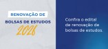 Aberto edital de renovação de bolsas de estudos 2026